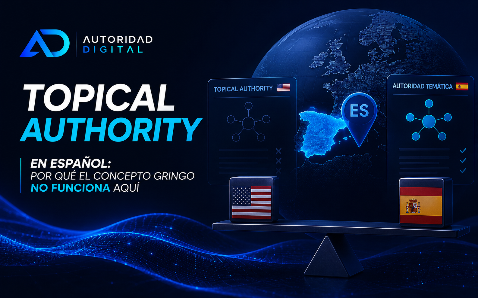 Topical authority en español: por qué el concepto gringo no funciona aquí