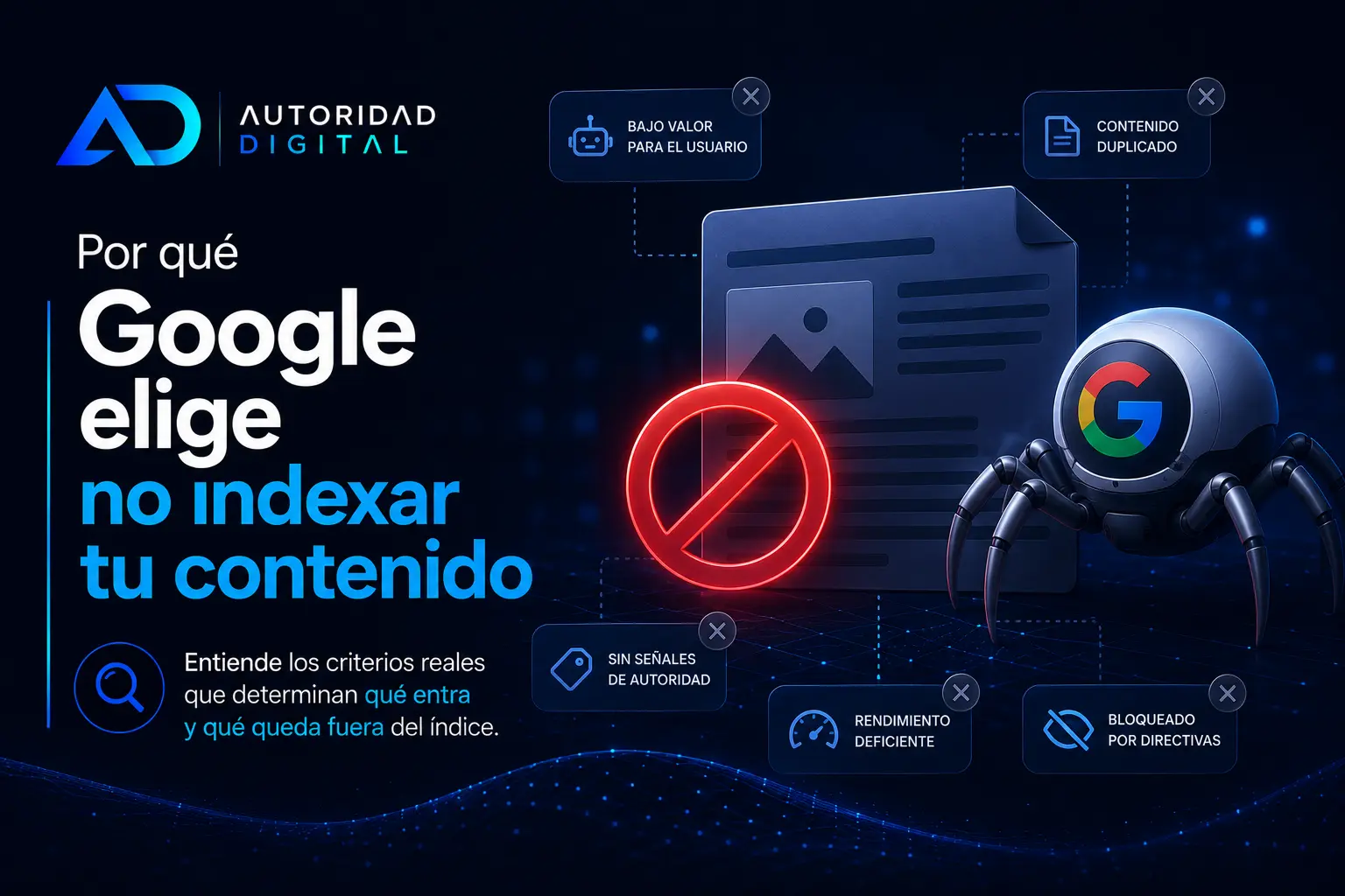 Indexación: por qué Google decide no indexar tu contenido